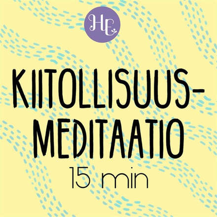 Kiitollisuusmeditaatio 15 min – Ljudbok – Laddas ner