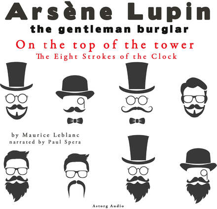 On the Top of the Tower, the Eight Strokes of the Clock, the Adventures of Arsène Lupin – Ljudbok – Laddas ner