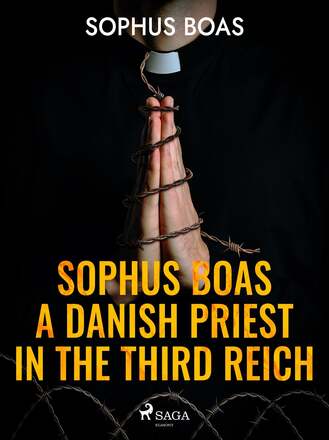 Sophus Boas - A Danish Priest in the Third Reich – E-bok – Laddas ner