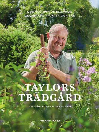 Taylors trädgård : Odlingstips för blommor, grönsaker, frukter och bär – E-bok – Laddas ner