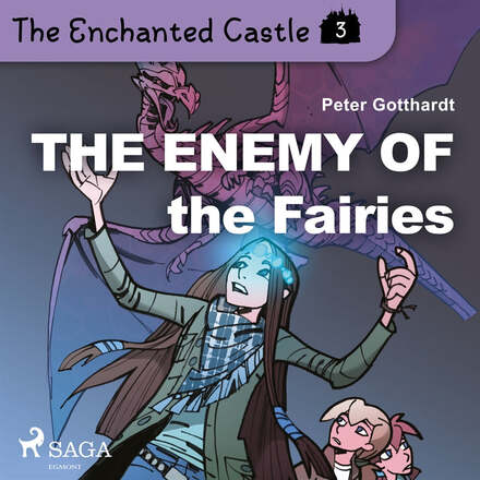 The Enchanted Castle 3 - The Enemy of the Fairies – Ljudbok – Laddas ner