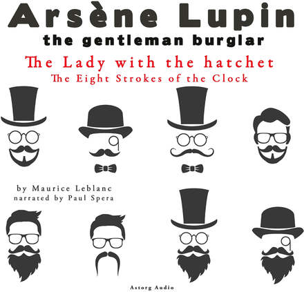 The Lady with the Hatchet, the Eight Strokes of the Clock, the Adventures of Arsène Lupin – Ljudbok – Laddas ner
