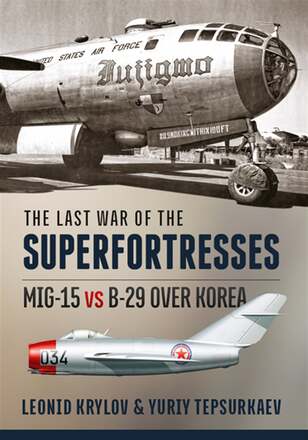 The Last War of the Superfortresses – E-bok – Laddas ner