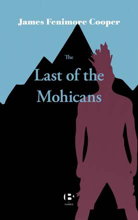 The Last of the Mohicans; A narrative of 1757 – E-bok – Laddas ner