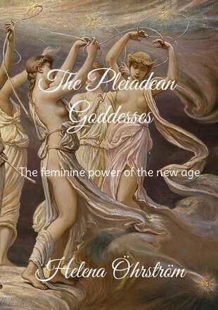 The Pleiadean Goddesses: The feminine power of the new age – E-bok – Laddas ner