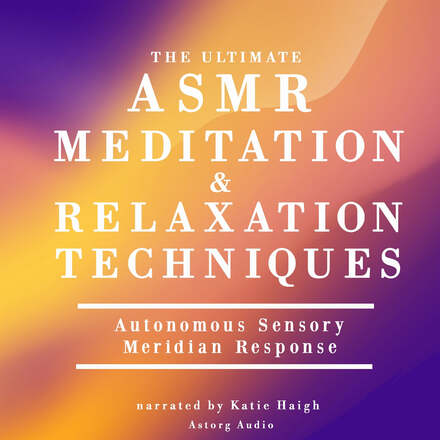 The Ultimate ASMR Relaxation and Meditation Techniques – Ljudbok – Laddas ner