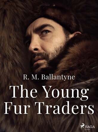 The Young Fur Traders – E-bok – Laddas ner