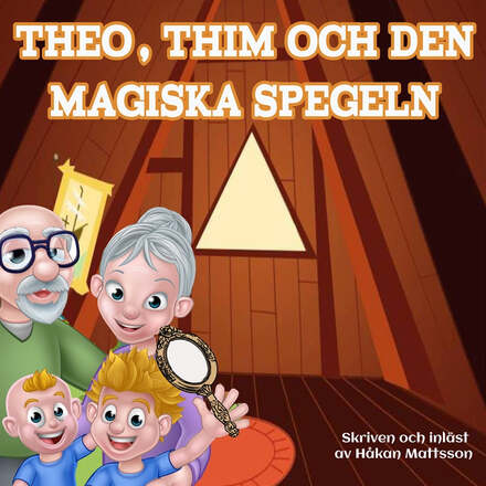 Theo, Thim och den magiska spegeln – Ljudbok – Laddas ner