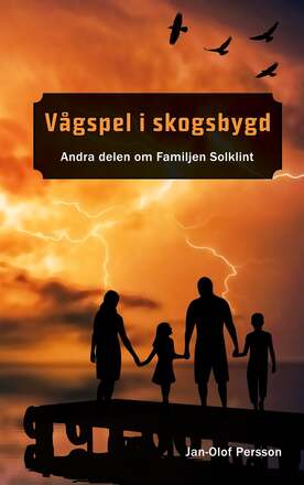 Vågspel i Skogsbygd: Andra delen om Familjen Solklilnt – E-bok – Laddas ner