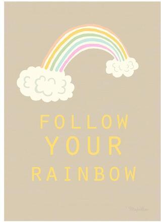 FOLLOW YOUR RAINBOW Poster A4