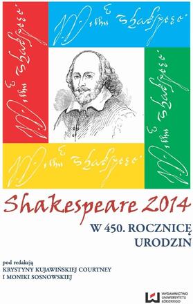 Shakespeare 2014. W 450. rocznicę urodzin