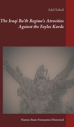 The Iraqi Ba'th Regime's Atrocities Against the Faylee Kurds