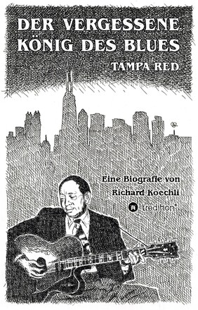 Der vergessene König des Blues - Tampa Red