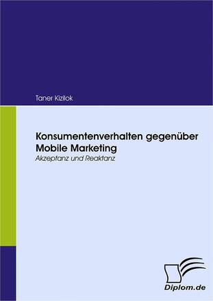 Konsumentenverhalten gegenüber Mobile Marketing