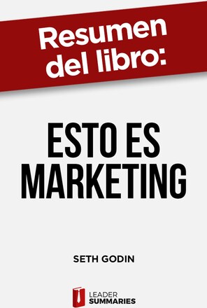 Resumen del libro "Esto es marketing" de Seth Godin