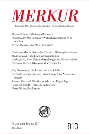 MERKUR Deutsche Zeitschrift für europäisches Denken - 2017-02