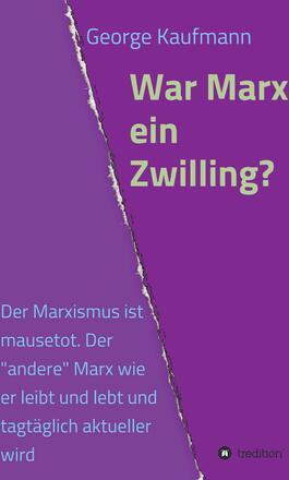 War Marx ein Zwilling?
