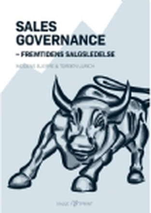 Sales Governance – Fremtidens salgsledelse | Mogens Bjerre, Torben Ulrich | Språk: Dansk