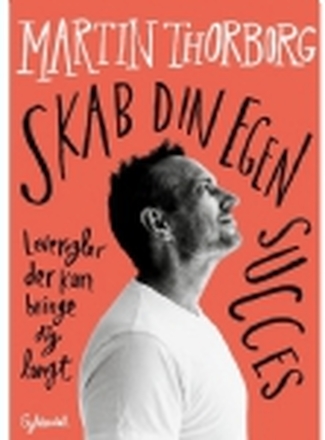 Skab din egen succes | Martin Thorborg | Språk: Dansk
