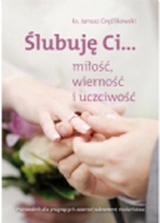 ISBN Jeg lover deg... kjærlighet, troskap og ærlighet, Religion, Polen, Paperback, 280 Sider