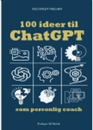 100 ideer til ChatGPT som personlig coach | Ole Ditlev Nielsen | Språk: Dansk
