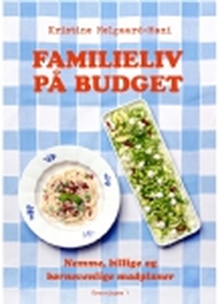 Familieliv på budget | Kristine Melgaard-Mani | Språk: Dansk