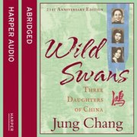 Wild Swans: Three Daughters of China