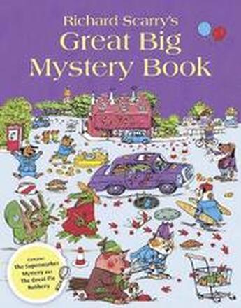 Richard Scarry's Great Big Mystery Book