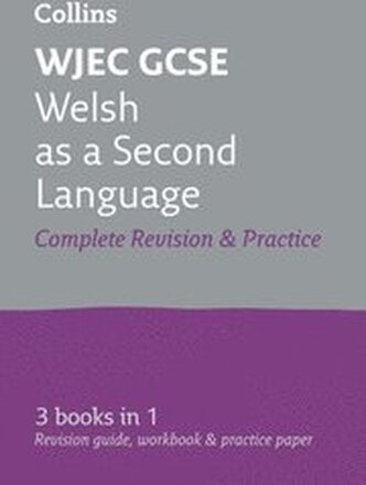 WJEC GCSE Welsh as a Second Language All-in-One Complete Revision and Practice