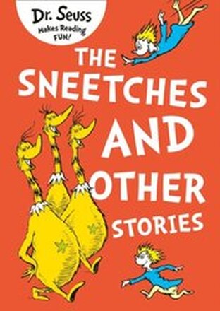 Sneetches and Other Stories