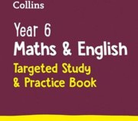 Year 6 Maths and English KS2 Targeted Study & Practice Book