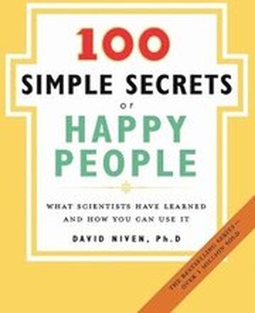 100 Simple Secrets Of Happy People