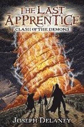 Last Apprentice: Clash Of The Demons (Book 6)