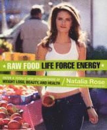 Raw Food Life Force Energy