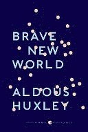 Brave New World: With the Essay 'Brave New World Revisited