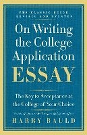 On Writing The College Application Essay, 25Th Anniversary Edition