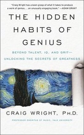 The Hidden Habits of Genius