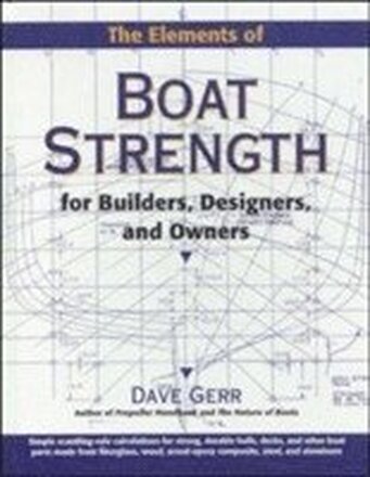 The Elements of Boat Strength: For Builders, Designers, and Owners