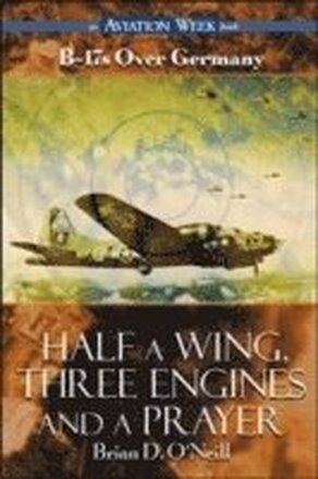 Half a Wing, Three Engines and a Prayer