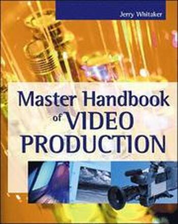MASTER HANDBOOK OF VIDEO PRODUCTION