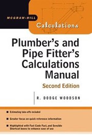 Plumber's and Pipe Fitter's Calculations Manual