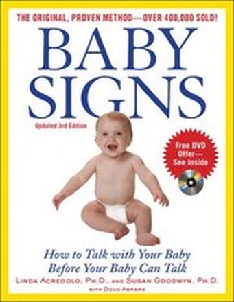 Baby Signs: How to Talk with Your Baby Before Your Baby Can Talk, Third Edition