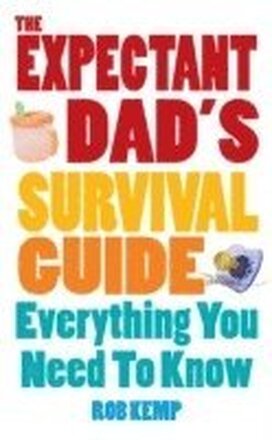 The Expectant Dad's Survival Guide