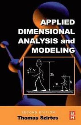 Applied Dimensional Analysis and Modeling
