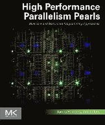 High Performance Parallelism Pearls Volume One