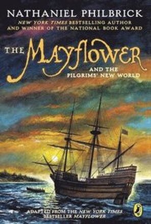 The Mayflower and the Pilgrims' New World