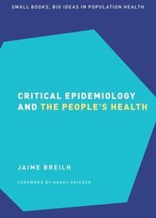 Critical Epidemiology and the People's Health