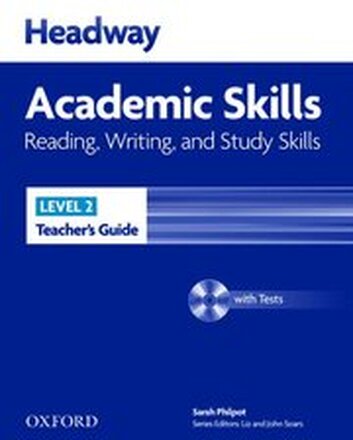 Headway Academic Skills: 2: Reading, Writing, and Study Skills Teacher's Guide with Tests CD-ROM