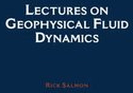 Lectures on Geophysical Fluid Dynamics
