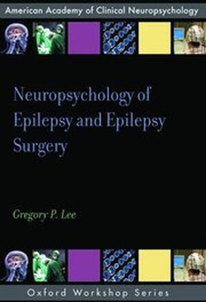 Neuropsychology of Epilepsy and Epilepsy Surgery
